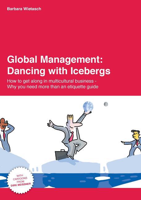 Global Management: Dancing with Icebergs