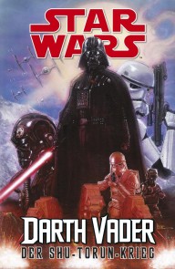Star Wars - Darth Vader - Der Shu-Torun-Krieg Star Wars  