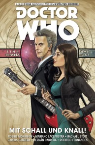Doctor Who - Der Zwölfte Doctor, Band 6 - Mit Schall und Knall Doctor Who - Der zwölfte Doctor  