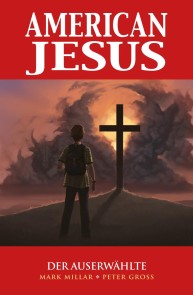 American Jesus, Band 1 - Der Auserwählte American Jesus  