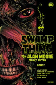Swamp Thing von Alan Moore (Deluxe Edition) - Bd. 2 (von 3) Swamp Thing von Alan Moore (Deluxe Edition)  