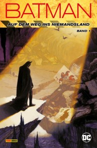 Batman: Auf dem Weg ins Niemandsland - Bd. 1 Batman: Auf dem Weg ins Niemandsland  