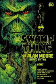 Swamp Thing von Alan Moore (Deluxe Edition) - Bd. 1 (von 3) Swamp Thing von Alan Moore (Deluxe Edition)  