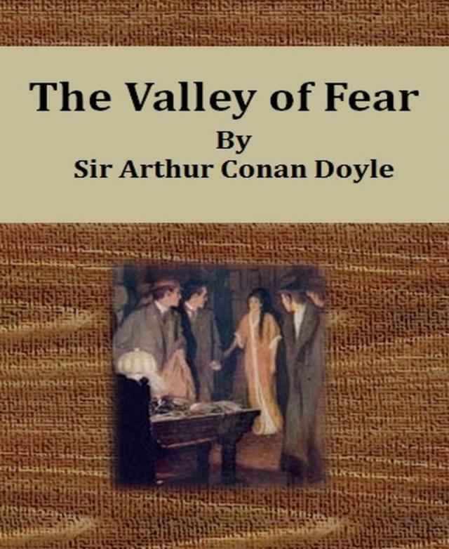The Valley of Fear By Sir Arthur Conan Doyle