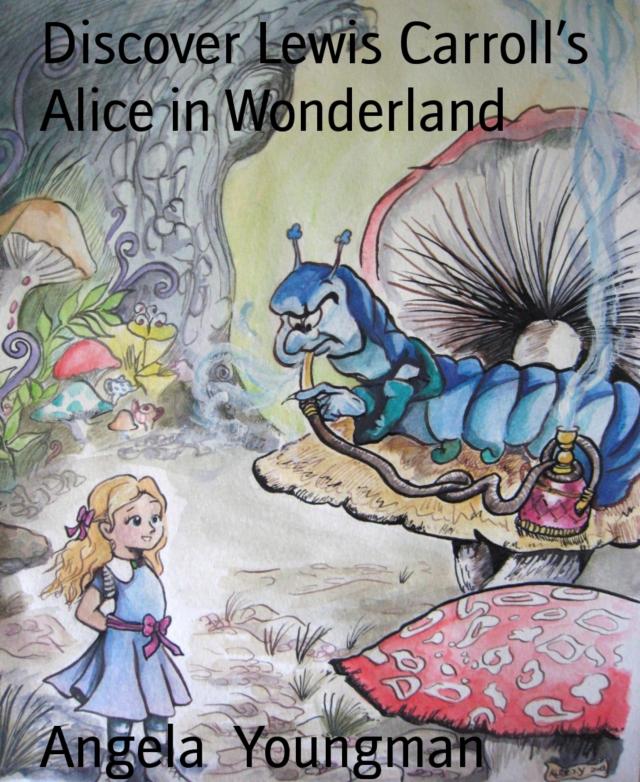 Discover Lewis Carroll’s Alice in Wonderland