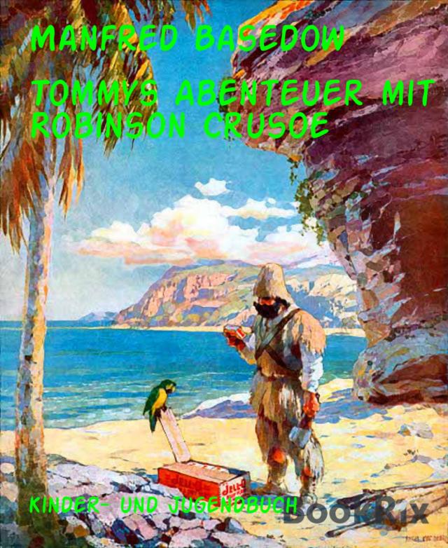 Tommys Abenteuer mit Robinson Crusoe