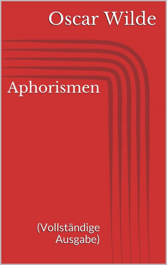 Aphorismen (Vollständige Ausgabe)