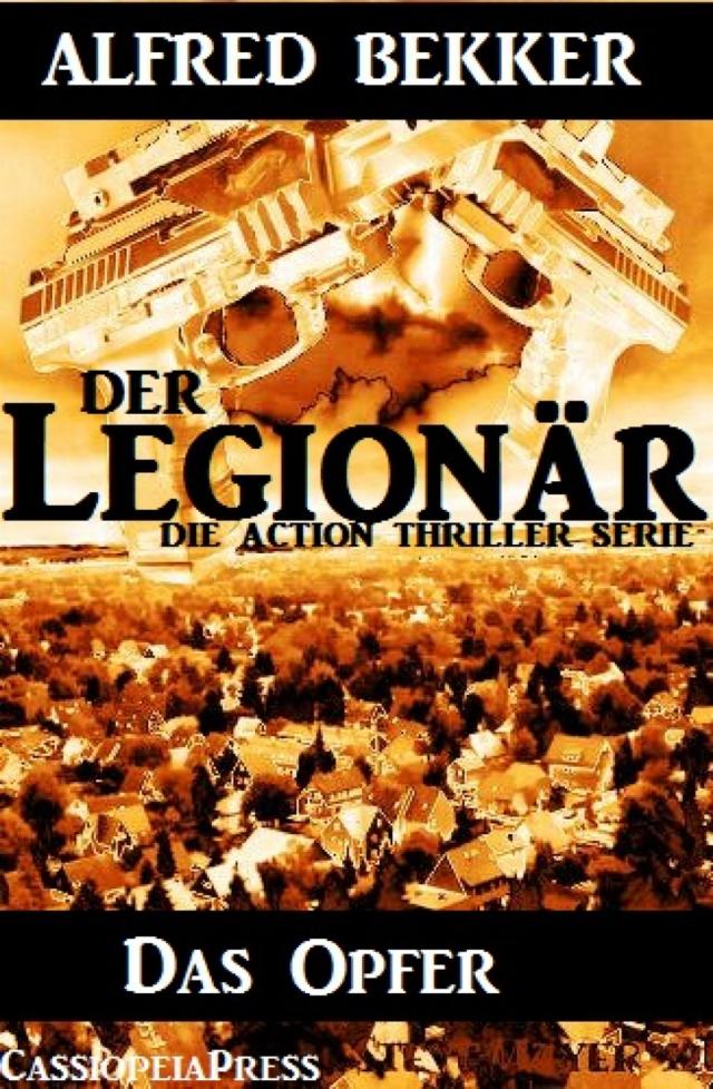 Das Opfer (Der Legionär - Die Action Thriller Serie)