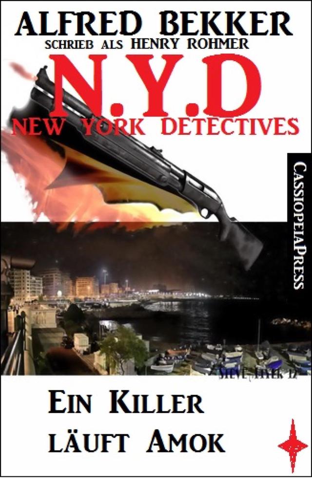 Henry Rohmer N.Y.D. - Ein Killer läuft Amok (New York Detectives)