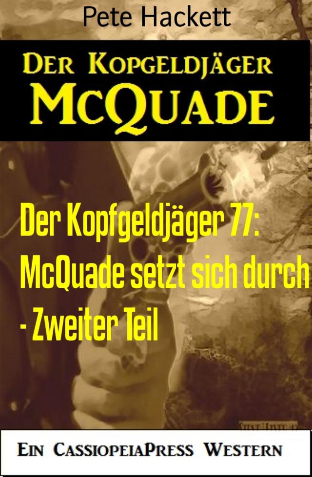 Der Kopfgeldjäger 77: McQuade setzt sich durch - Zweiter Teil