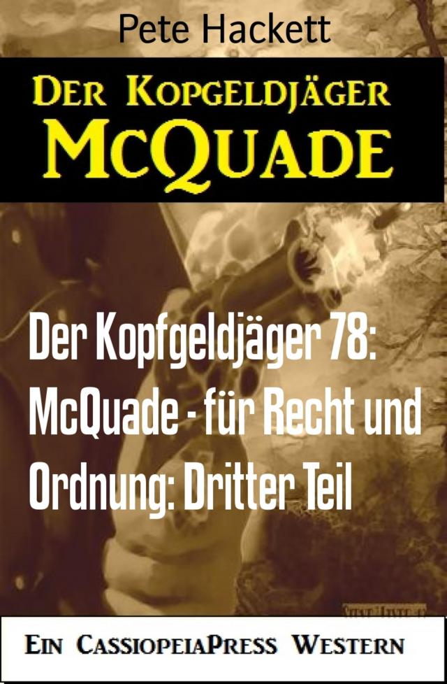 Der Kopfgeldjäger 78: McQuade - für Recht und Ordnung: Dritter Teil
