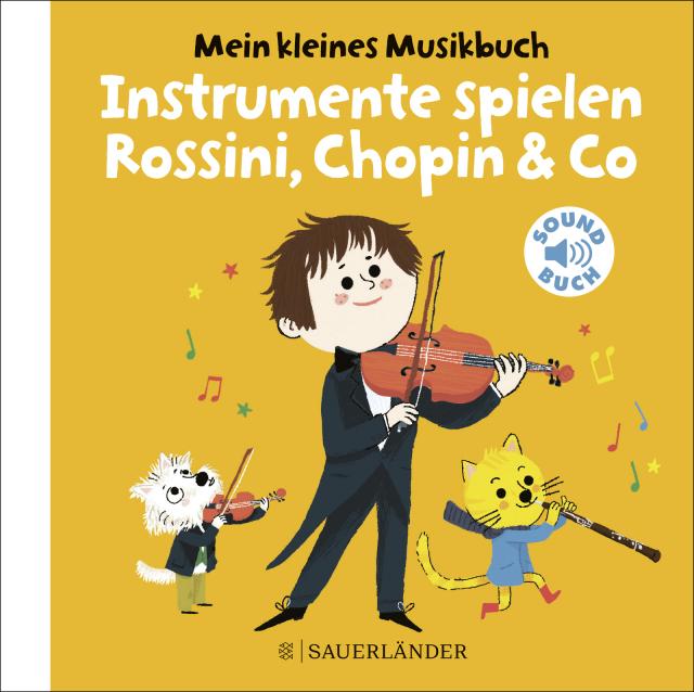 Mein kleines Musikbuch – Instrumente spielen Rossini, Chopin & Co