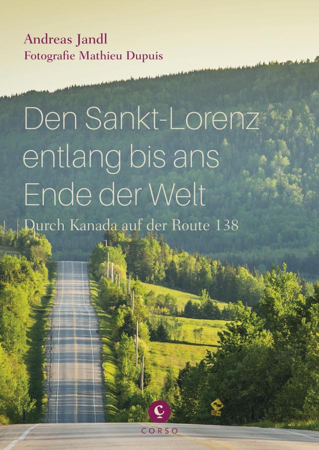 Den Sankt-Lorenz entlang bis ans Ende der Welt: