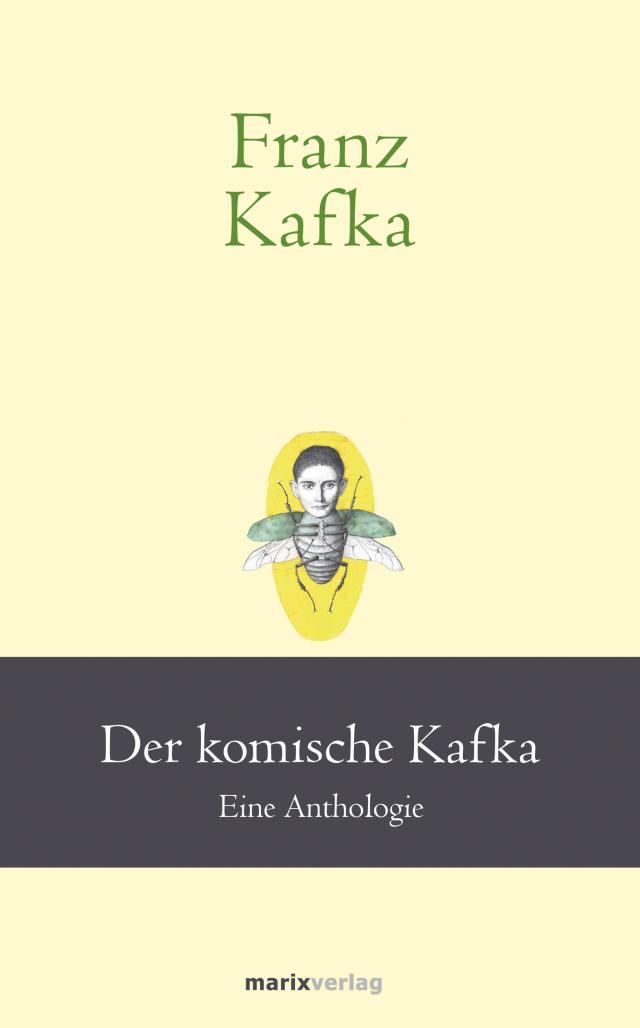 Franz Kafka: Der komische Kafka