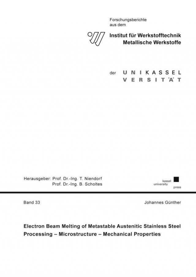 Electron Beam Melting of Metastable Austenitic Stainless Steel