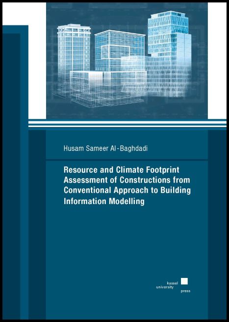 Resource and Climate Footprint Assessment of Constructions from Conventional Approach to Building Information Modelling