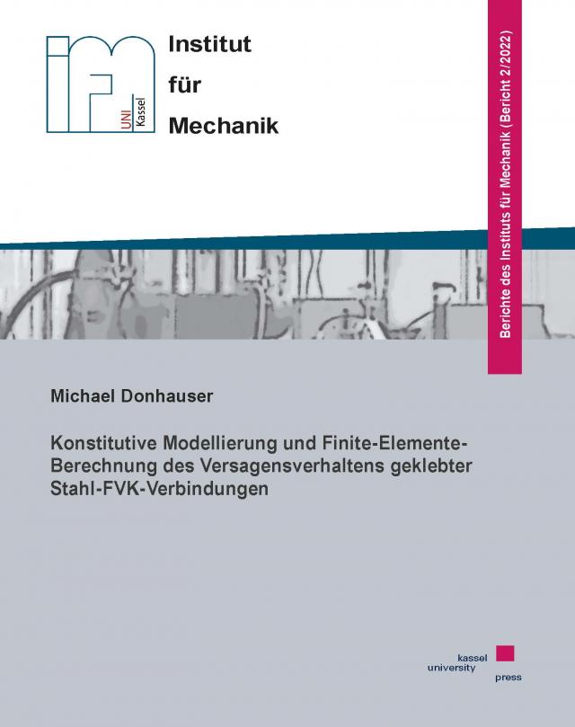 Konstitutive Modellierung und Finite-Elemente-Berechnung des Versagensverhaltens geklebter Stahl-FVK-Verbindungen