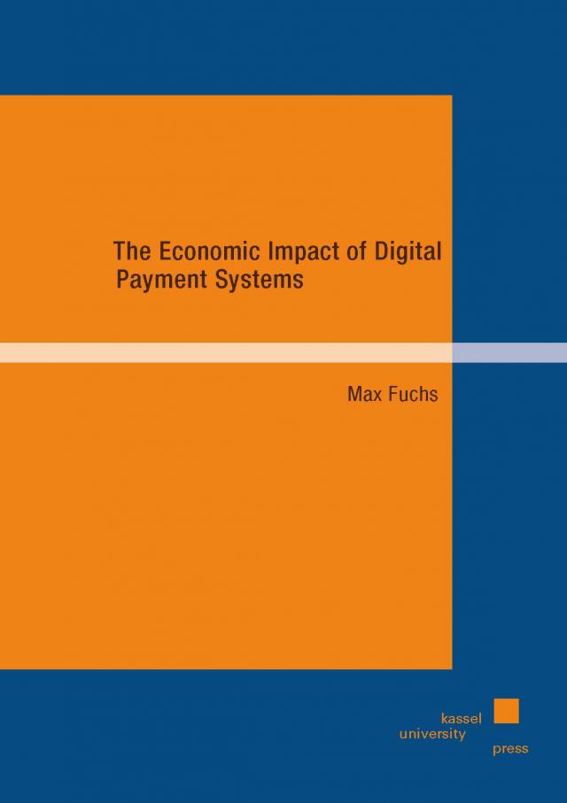 The Economic Impact of Digital Payment Systems