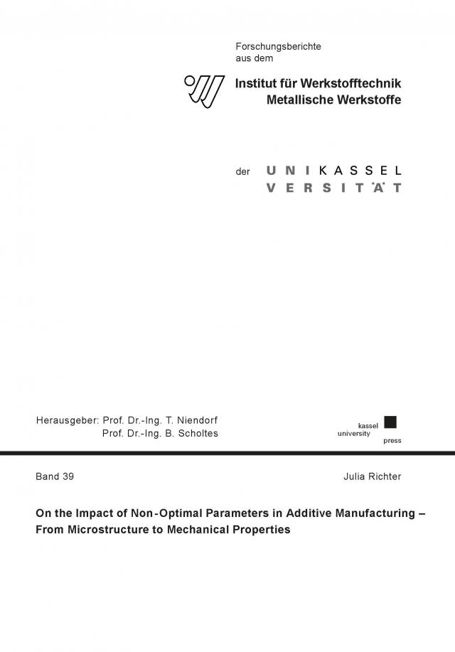 On the impact of non-optimal parameters in additive manufacturing -from microstructure to mechanical properties