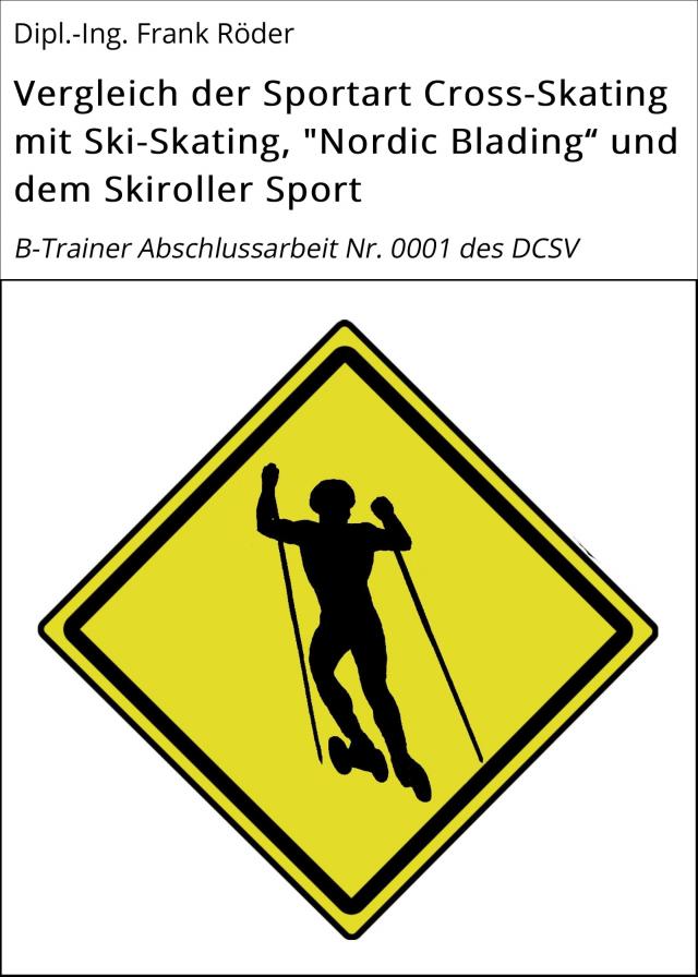 Vergleich der Sportart Cross-Skating mit Ski-Skating, 