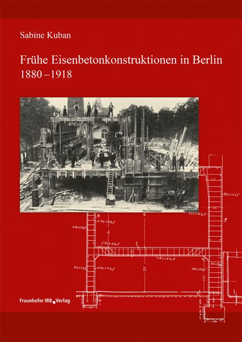Frühe Eisenbetonkonstruktionen in Berlin, 1880-1918