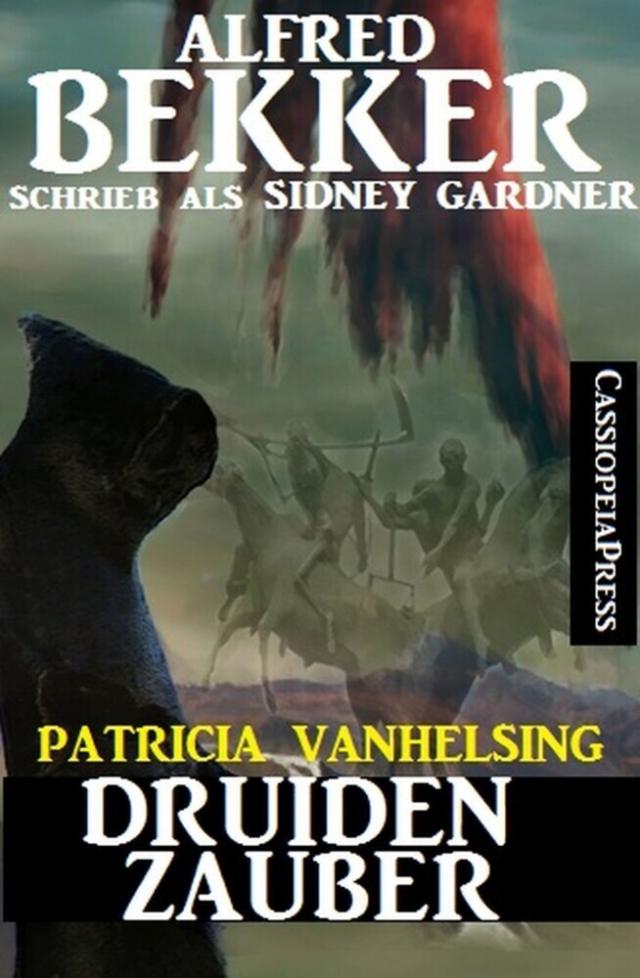 Patricia Vanhelsing: Sidney Gardner - Druidenzauber