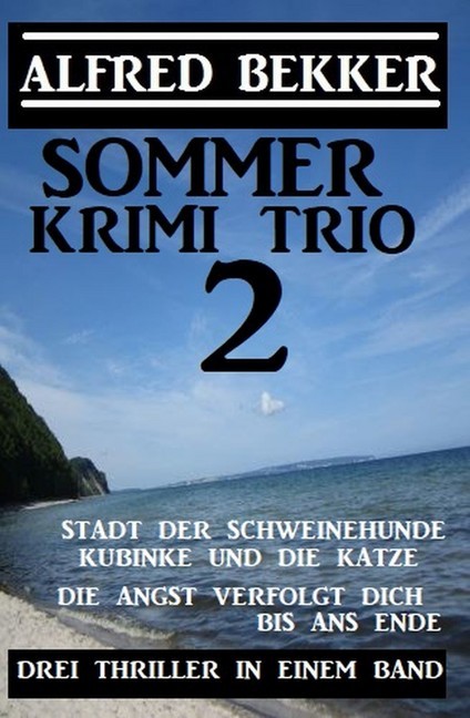 Sommer Krimi Trio 2 - Drei Thriller in einem Band