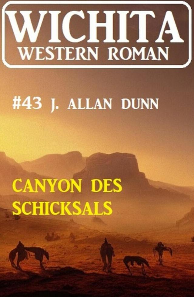 Canyon des Schicksals: Wichita Western Roman 43