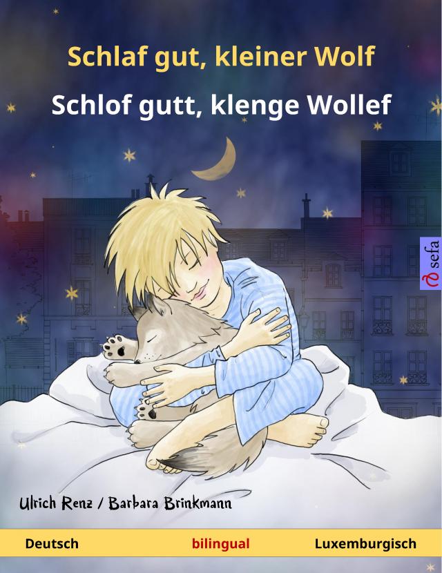 Schlaf gut, kleiner Wolf – Schlof gutt, klenge Wollef (Deutsch – Luxemburgisch)