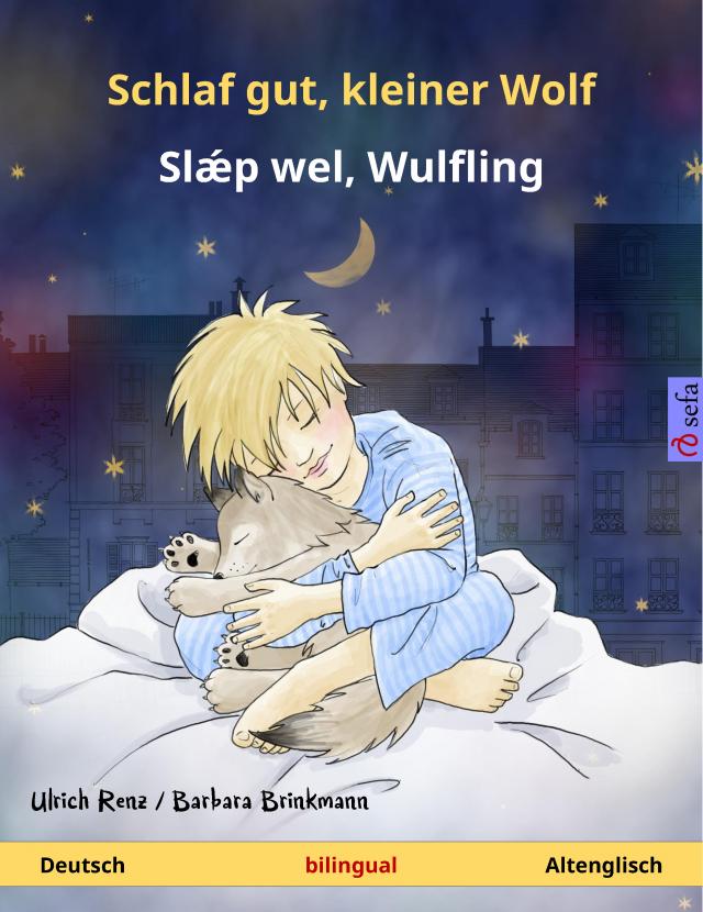Schlaf gut, kleiner Wolf – Slǽp wel, Wulfling (Deutsch – Altenglisch)