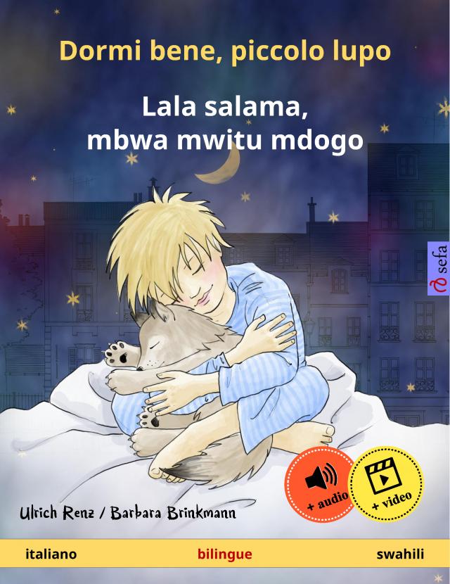 Dormi bene, piccolo lupo – Lala salama, mbwa mwitu mdogo (italiano – swahili)