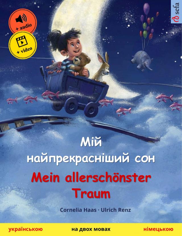 Мій найпрекрасніший сон – Mein allerschönster Traum (українською – німецькою)