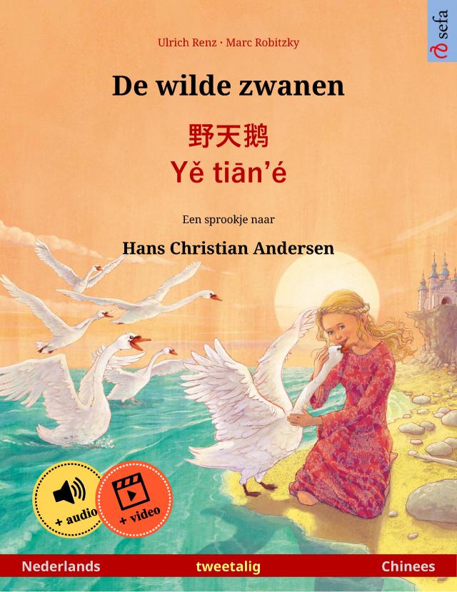 De wilde zwanen – 野天鹅 · Yě tiān'é (Nederlands – Chinees)