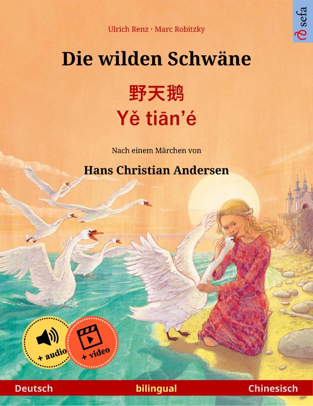 Die wilden Schwäne – 野天鹅 · Yě tiān'é (Deutsch – Chinesisch)
