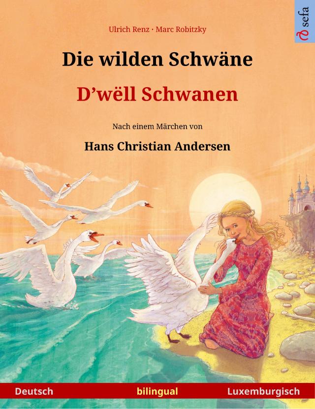 Die wilden Schwäne – D'wëll Schwanen (Deutsch – Luxemburgisch)