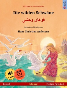 Die wilden Schwäne - قوهای وحشی  (Deutsch - Persisch, Farsi, Dari)