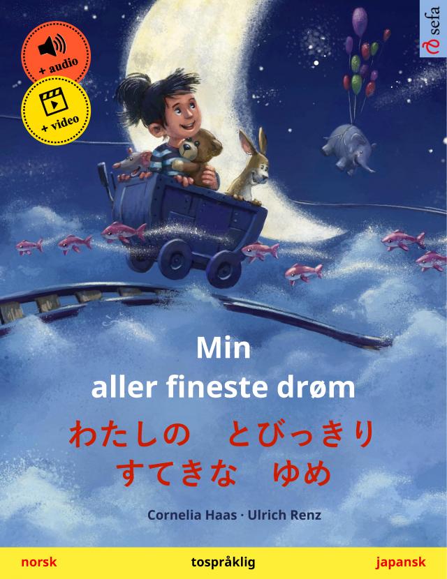 Min aller fineste drøm – わたしの　とびっきり　すてきな　ゆめ (norsk – japansk)
