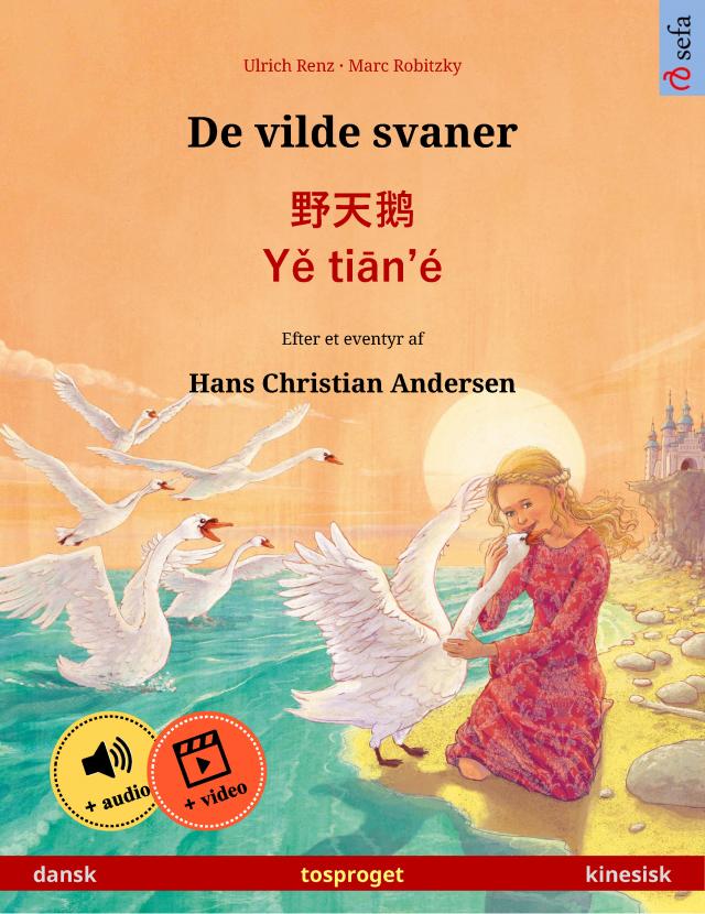 De vilde svaner – 野天鹅 · Yě tiān'é (dansk – kinesisk)