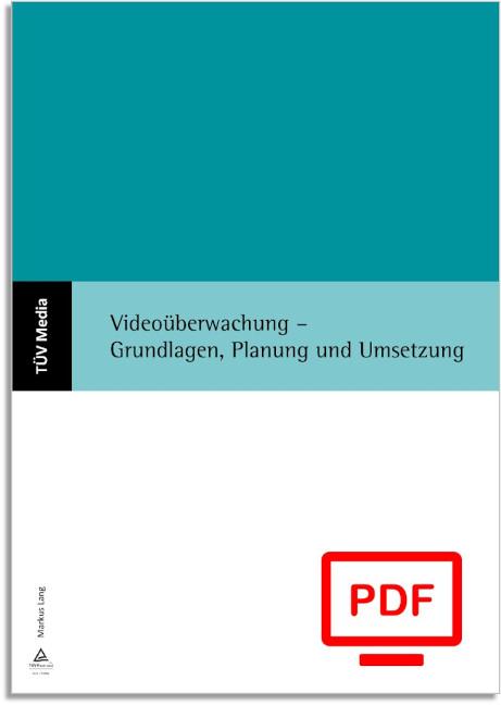 Videoüberwachung - Grundlagen, Planung und Umsetzung (E-Book,PDF)