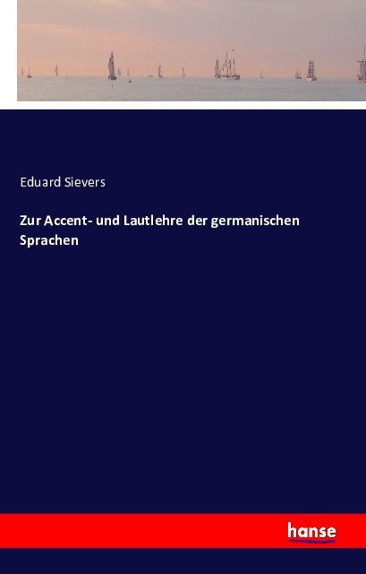 Zur Accent- und Lautlehre der germanischen Sprachen