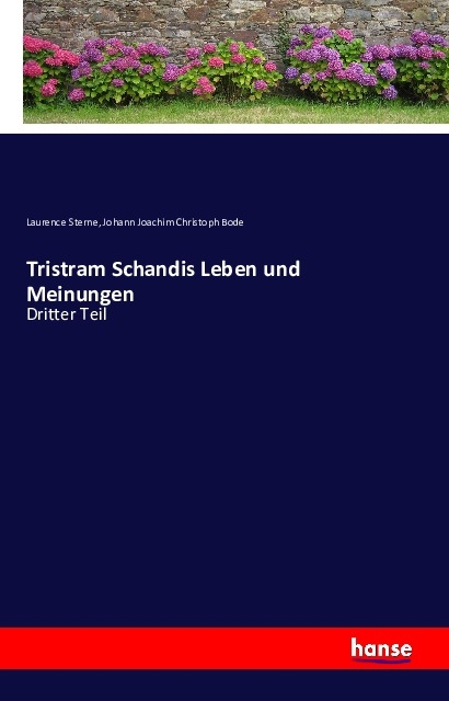 Tristram Schandis Leben und Meinungen. Tl.3