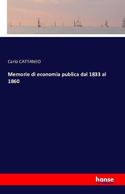 Memorie di economia publica dal 1833 al 1860