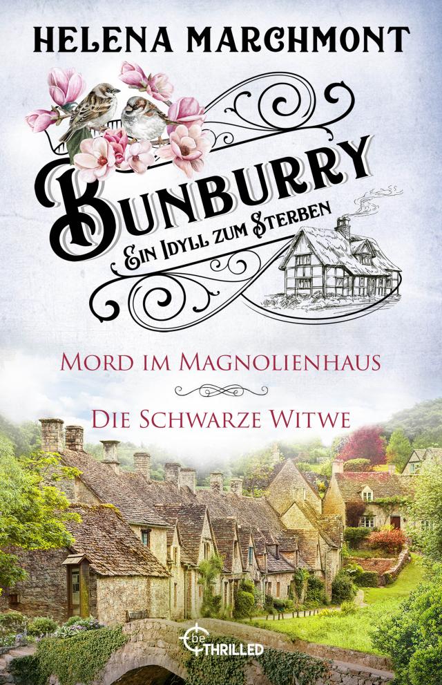 Bunburry - Ein Idyll zum Sterben: Mord im Magnolienhaus & Die Schwarze Witwe