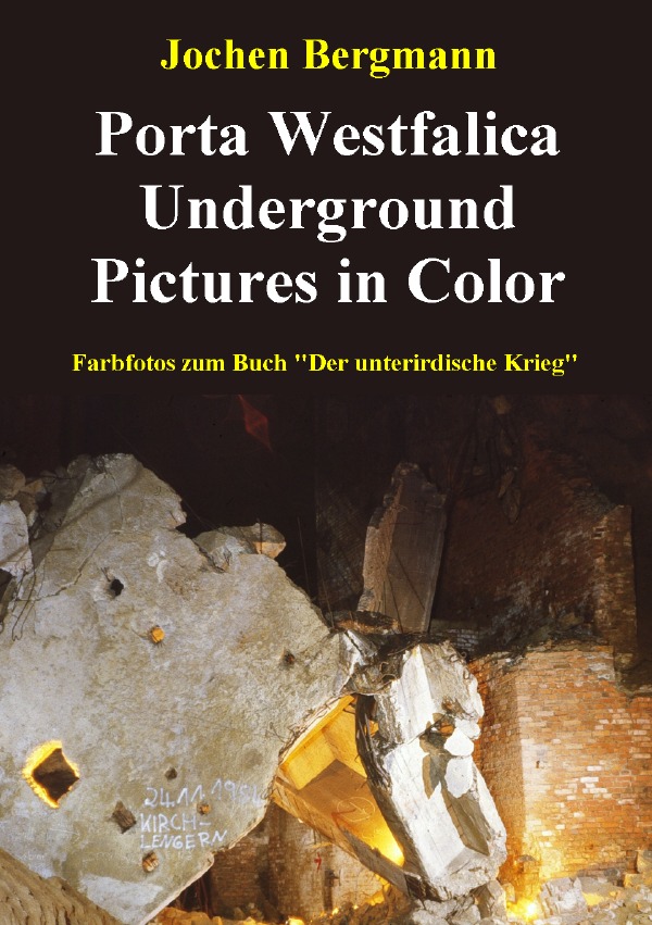 Der unterirdische Krieg an der Porta Westfalica / Porta Westfalica Underground Pictures