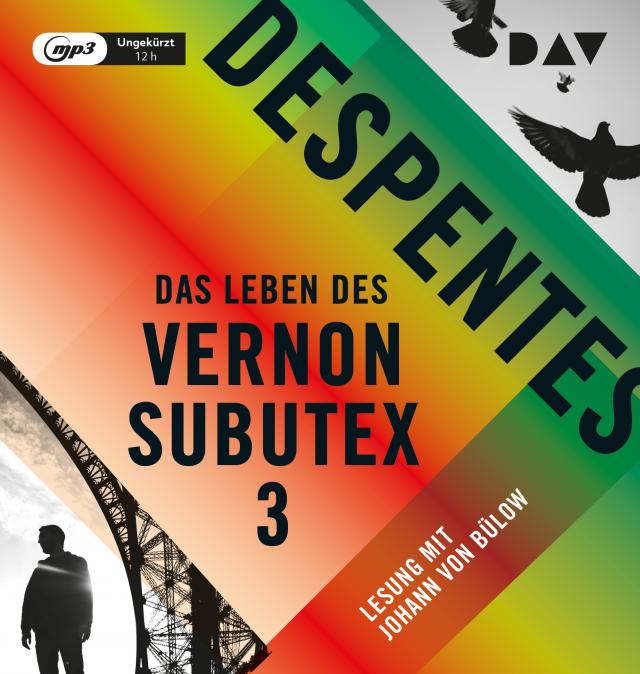 Das Leben des Vernon Subutex. Tl.3, 1 Audio-CD, 1 MP3