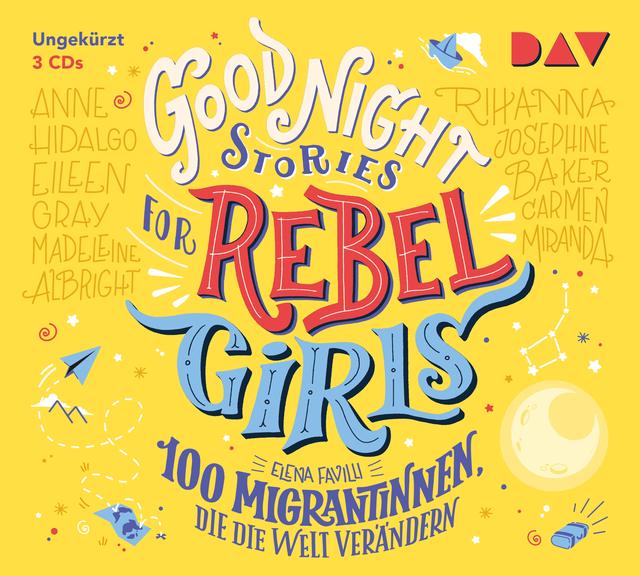 Good Night Stories for Rebel Girls – Teil 3: 100 Migrantinnen, die die Welt verändern
