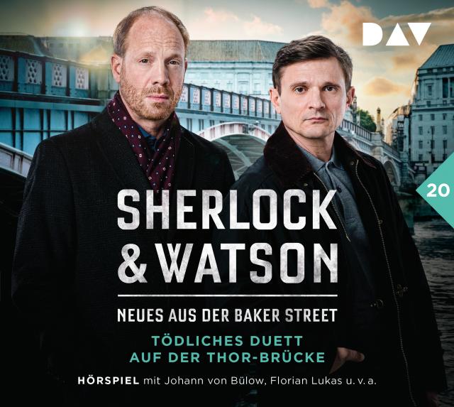 Sherlock & Watson - Neues aus der Baker Street: Tödliches Duett auf der Thor-Brücke (Fall 20), 2 Audio-CD