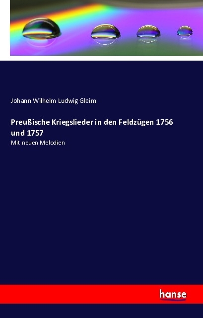 Preußische Kriegslieder in den Feldzügen 1756 und 1757