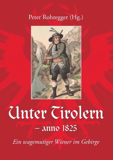 Unter Tirolern - anno 1825