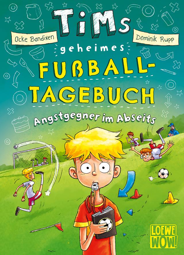 Tims geheimes Fußball-Tagebuch (Band 3) - Angstgegner im Abseits